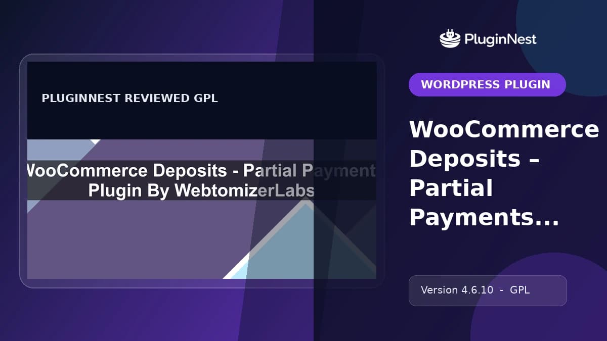 WooCommerce Deposits – Partial Payments Plugin By Webtomizer_Labs product cover